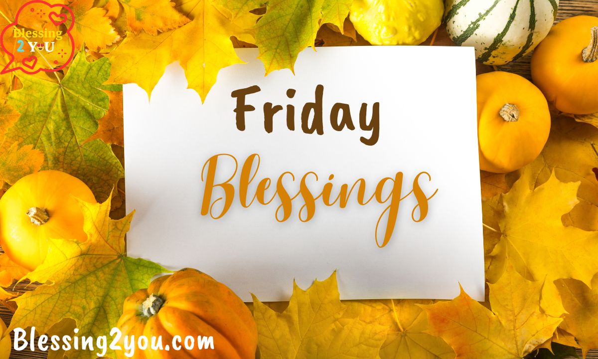 Friday Blessings