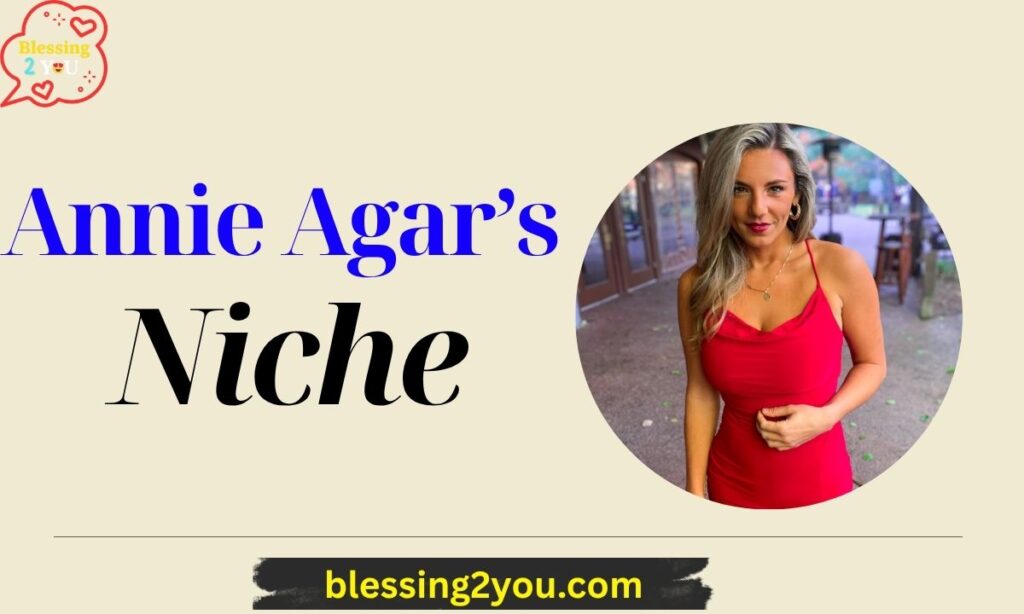 Annie Agar’s Niche