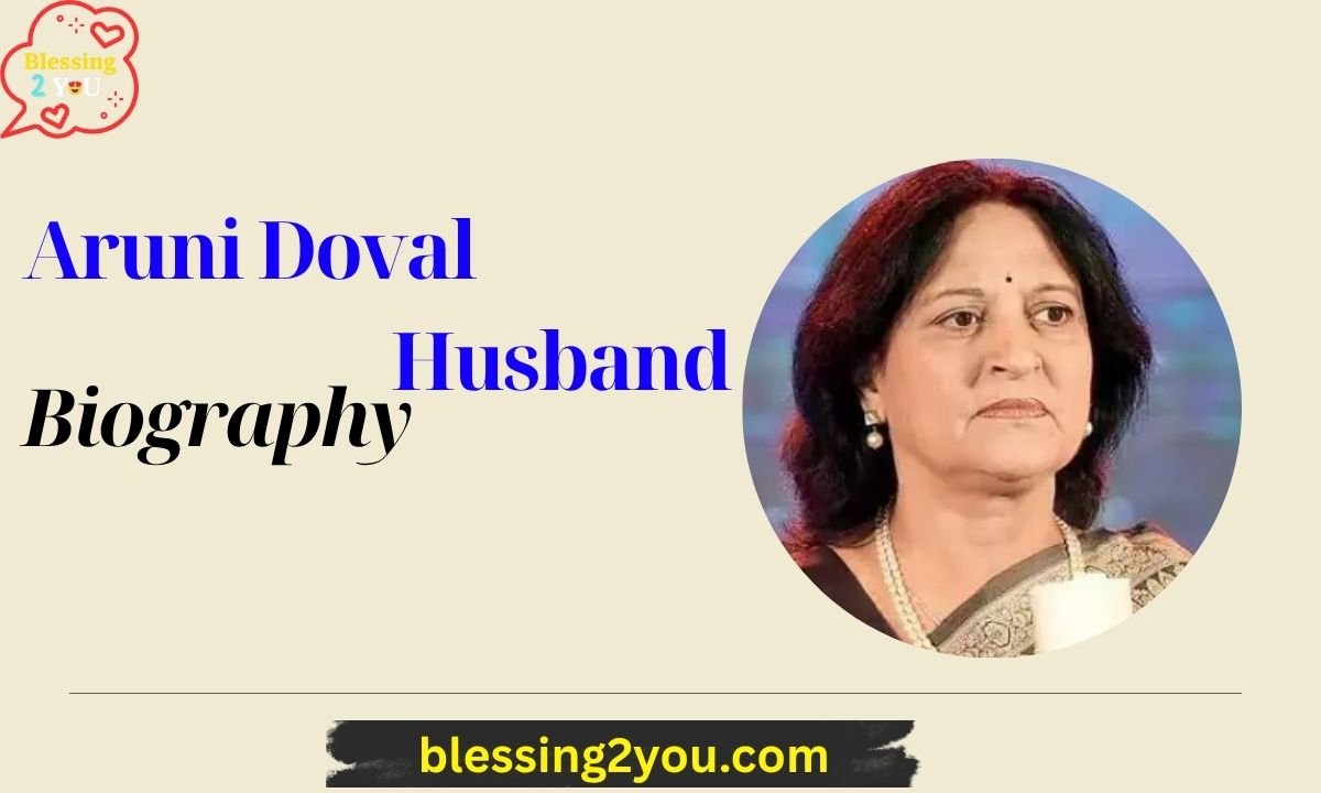 Aruni Doval Husband, Biography, Age, Family, Net Worth & More
