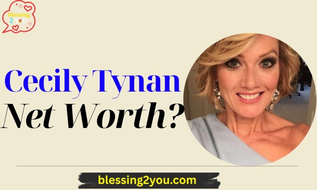Cecily Tynan Net Worth