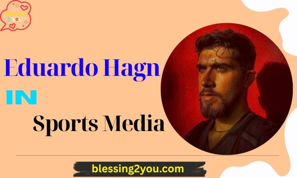 Eduardo Hagn in Sports Media