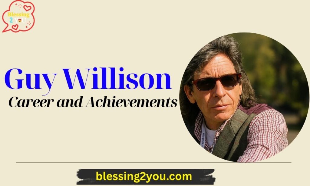 Guy Willison Career and Achievements