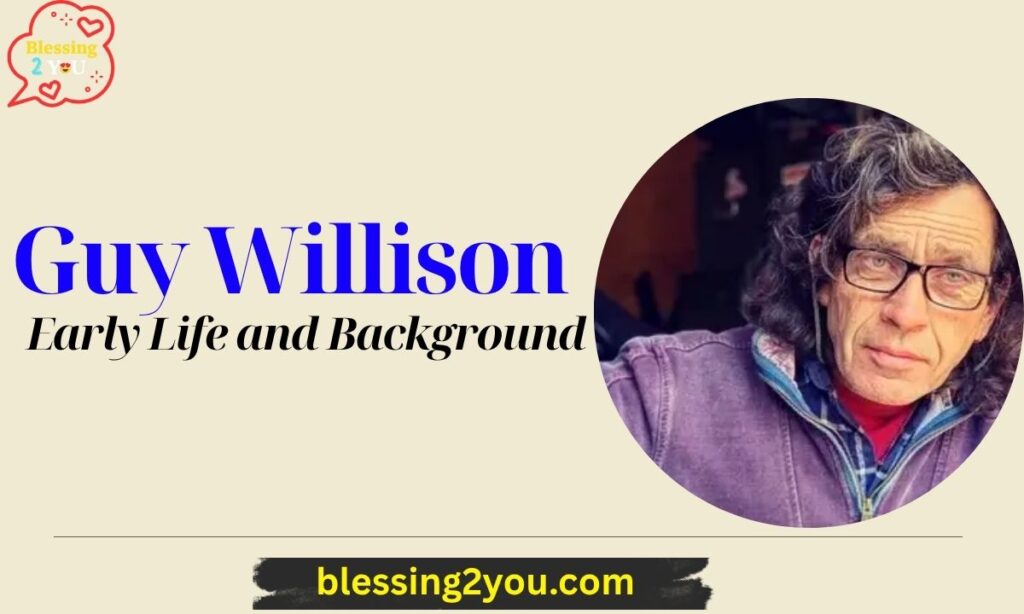 Guy Willison Early Life and Background