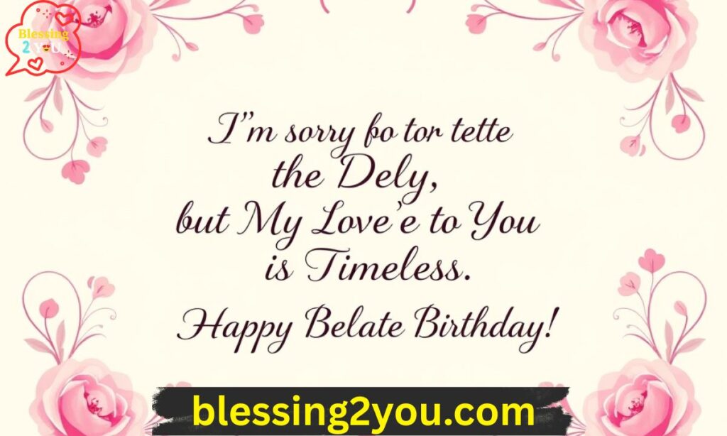 Happy Belated Birthday Wishes for a Romantic Partner