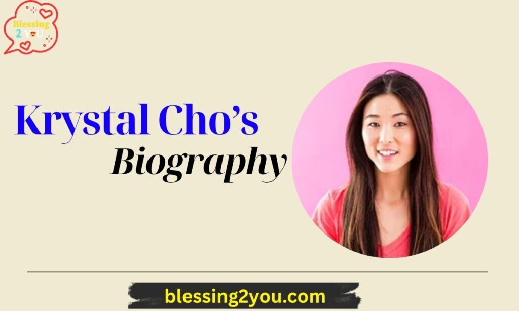 Krystal Cho’s Biography
