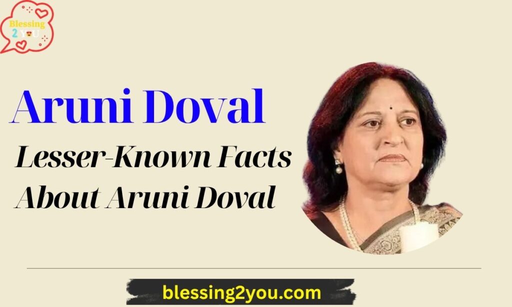 Lesser-Known Facts About Aruni Doval