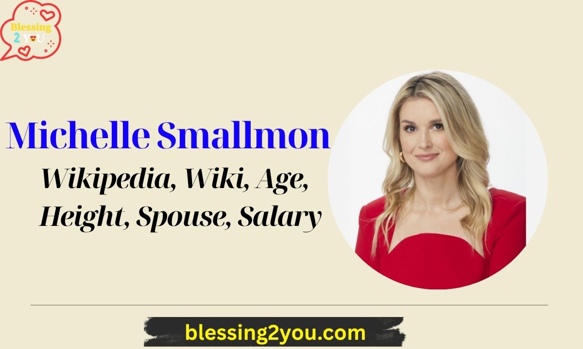 Michelle Smallmon Wikipedia, Wiki, Age, Height, Spouse, Salary, Married, Partner, Single