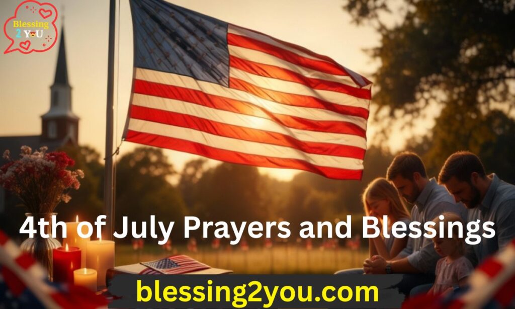 Powerful 4th of July Prayers and Blessings