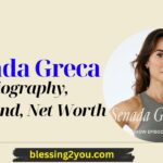 Senada Greca Age, Biography, Husband, Net Worth, and Lifestyle