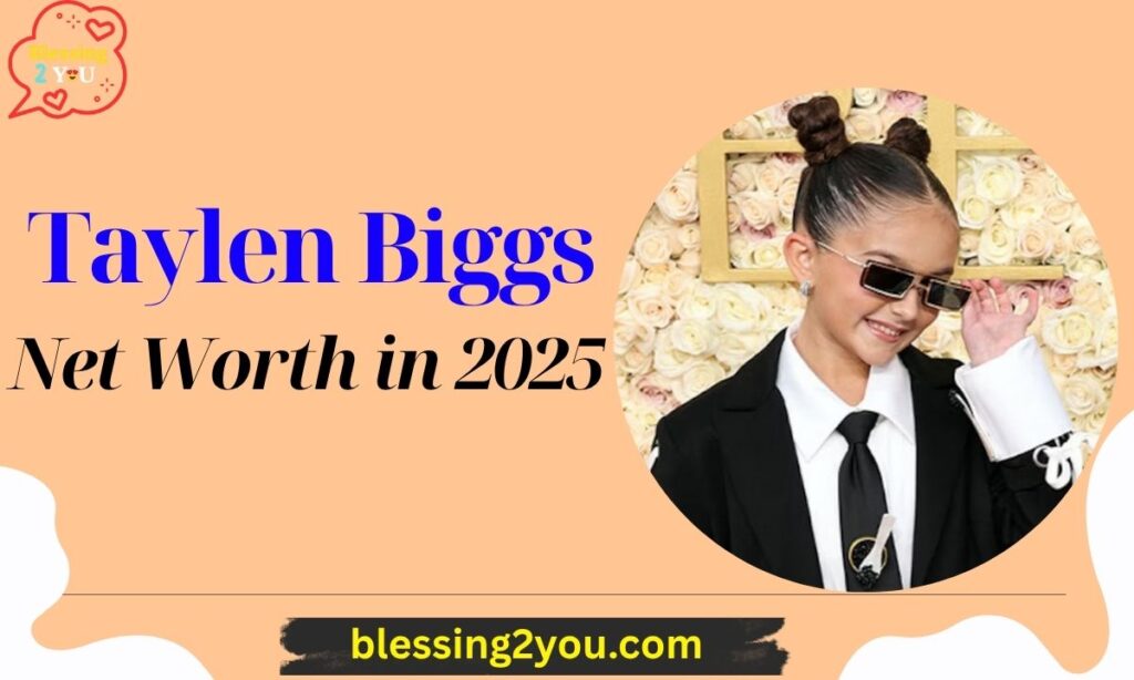 Taylen Biggs’ Net Worth in 2025