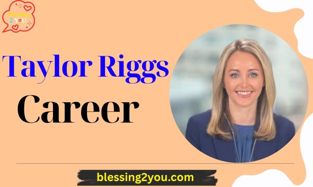 Taylor Riggs Career