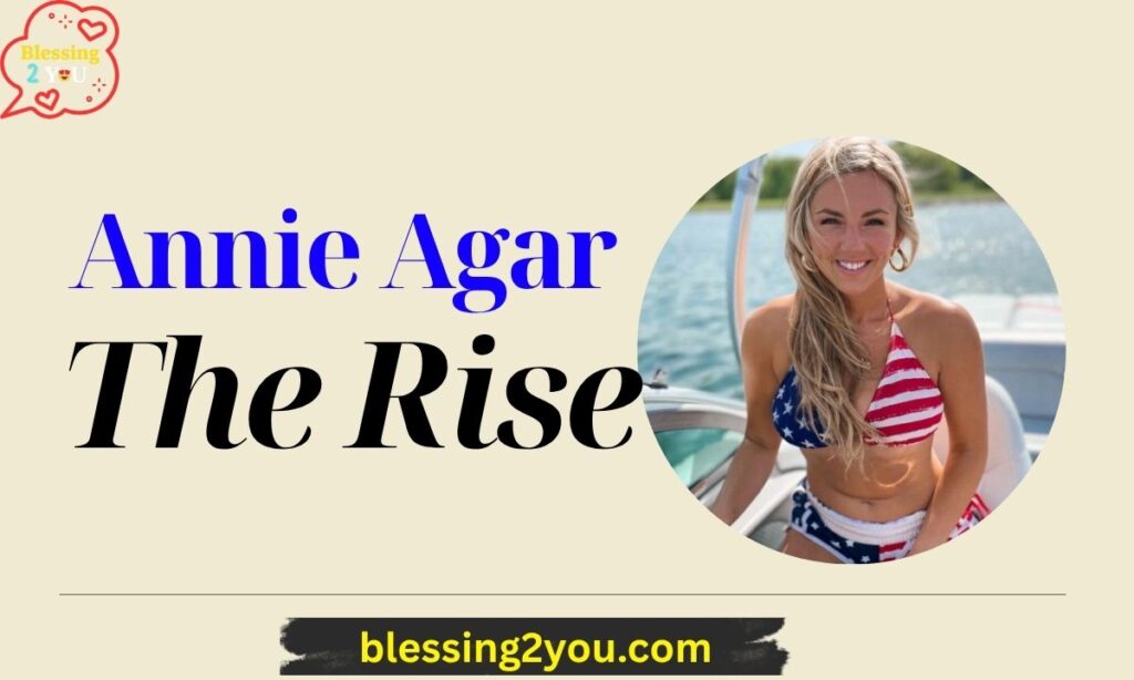The Rise of Annie Agar