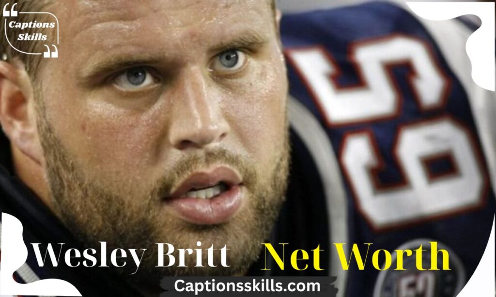 Wesley Britt Net Worth in 2025