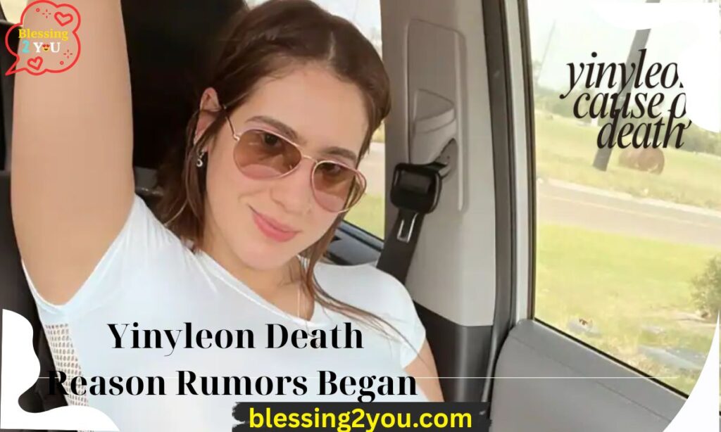 Why the Yinyleon Death Reason Rumors Began